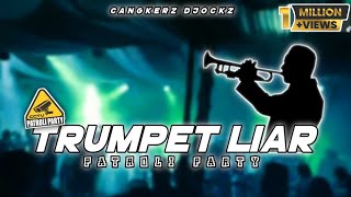 TRUMPET LIAR  PATROLI PARTY KANCINGAN  CANGKERZ DJOCKZ  LAGU PARTY LARANTUKA [upl. by Seyah]