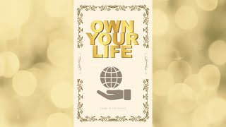 Own Your Life Audiobook [upl. by Odragde]