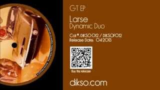 Larse  Dynamic Duo DIKSO 012 [upl. by Niamert]