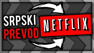 Kako gledati Netflix serije i filmove sa Srpskim prevodom [upl. by Hime]