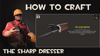 Team Fortress 2  How to craft  The Sharp Dresser [upl. by Arba]