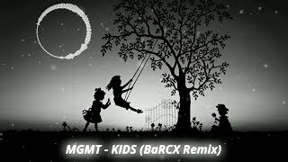 MGMT  Kids DJ BaRCX Remix Sped Up [upl. by Am284]