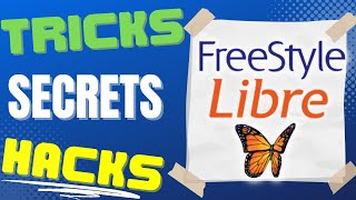 5 Tricks Secrets amp Hacks For The All New Freestyle Libre 3 amp Libre 2 CGMs [upl. by Athenian449]