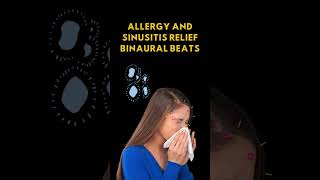 Clear Sinuses and Relieve Allergies  Healing Binaural Beats healingfrequency [upl. by Starr]