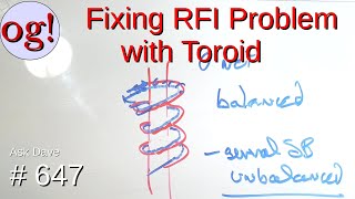 Fixing RFI Problem with Toroid 647 [upl. by Elleryt]