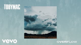 TobyMac  Overflow Audio [upl. by Tory]