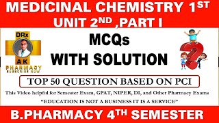 Top 50 MCQs with Solution Part I  Unit 2 Medicinal Chemistry 1  Bpharmacy 4th semester [upl. by Hector36]