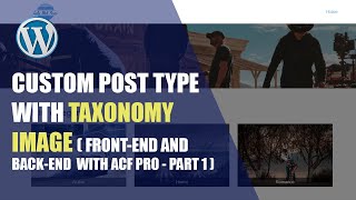 Custom post type and taxonomy with taxonomy image with ACF PLUGIN PRO  PART 3 [upl. by Eteragram]