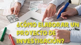 TUTORIAL CÓMO HACER UN PROYECTO DE INVESTIGACIÓN [upl. by Tayler]