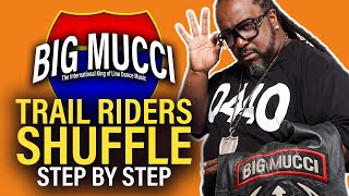 Big Mucci  How to Do  The Trail Riders Shuffle Linedance [upl. by Trilbie]