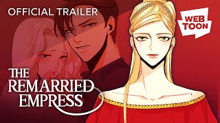 The Remarried Empress Official Trailer 4  WEBTOON [upl. by Ynner269]