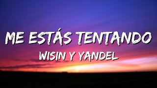 me estas tentando  wisin y yandel letra [upl. by Nodal]