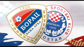 FK Borac Banja Luka  Zrinjski UZIVO [upl. by Engle]