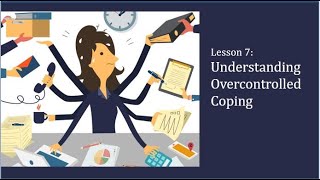 RO DBT  Lesson 07  Understanding Overcontrolled Coping [upl. by Arayc]