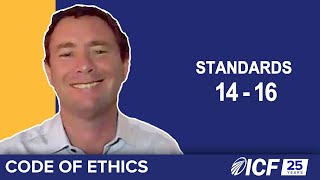 ICF Code of Ethics Part 4 Standards 1416 [upl. by Nasya]