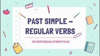 PAST SIMPLE  REGULAR VERBS EM SENTENÇAS AFIRMATIVAS [upl. by Thisbe]