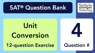 Unit Conversion Exercise Qn 4 SAT Question Bank d28c29e1 [upl. by Aileen]