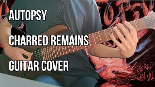 Autopsy  Charred Remains  Guitar Cover [upl. by Ovida]