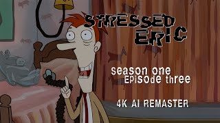 Stressed Eric 1998  Season 1 Episode 3  4K AI Remaster [upl. by Akirdnahs421]