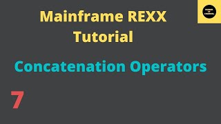 Concatenation Operators in REXX  Mainframe REXX Tutorial  Part 7 [upl. by Yrmac]