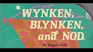 Wynken Blynken and Nod By Eugene Field [upl. by Asle]