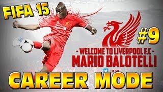 FIFA 15 LIVERPOOL CAREER MODE 9 WHAT A GOAL BALOTELLI [upl. by Hendry251]