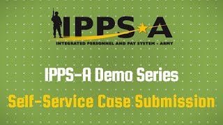 IPPSA Demo Series SelfService Case Submission [upl. by Tosch31]