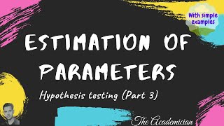 PS 23 Estimation of parameters with proper simple example [upl. by Keane205]