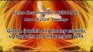 Mayo 192024  Domingo  Salmo Responsoryo  Cebuano Salmo [upl. by Tattan]