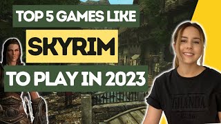 TOP 5 Games Like SKYRIM to Play in 2023 [upl. by Celio]