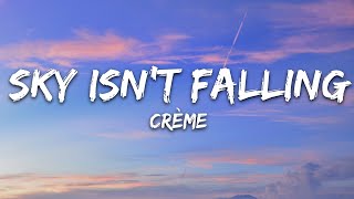 CRÈME  Sky Isnt Falling Lyrics 7clouds Release [upl. by Sharity103]