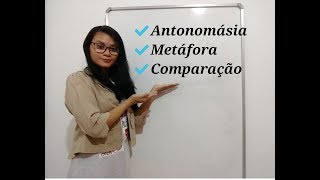 Figuras de Linguagem Antonomásia Metáfora e Comparação [upl. by Tumer]