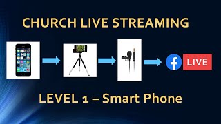 Church Live Streaming Using Your Smart Phone Level 1 [upl. by Dick743]