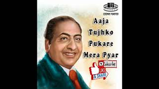 Aaja Tujhko Pukare Mera Pyar Mohammad Rafi  Best Of Mohammad Rafi Hit Songs [upl. by Gayn]