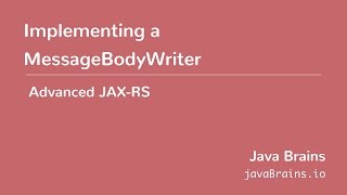 Advanced JAXRS 11  Implementing a MessageBodyWriter [upl. by Matelda]