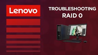 Troubleshooting RAID 0 On Your Intel or AMD P Series ThinkStation [upl. by Artinad257]