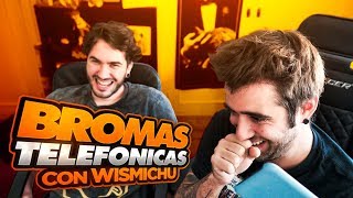 Mix de bromas telefónicas con Wismichu [upl. by Lucine]