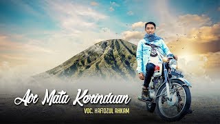 quot NEW quot AIR MATA KERINDUAN Voc Hafidzul Ahkam  Official Video Clip [upl. by Rramahs]