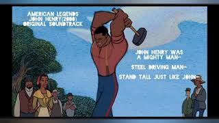 John Henry Was A Mighty Man Steel Driving Man Stand Tall Just Like John American Legends2000OST [upl. by Ettesyl125]