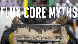 3 Flux Core Welding Myths DEBUNKED [upl. by Phelia88]