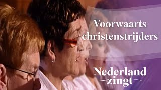 Voorwaarts christenstrijders  Nederland Zingt [upl. by Kcaj]