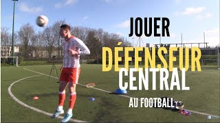 COMMENT ÊTRE UN BON DÉFENSEUR CENTRAL [upl. by Naujit227]