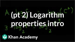 Introduction to logarithm properties part 2  Logarithms  Algebra II  Khan Academy [upl. by Eile]