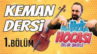 KEMAN DERSİ 1 KEMAN EĞİTİMİNE BAŞLANGIÇ MÜZİK HOCASI [upl. by Ynetsed]