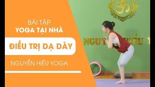 Điều trị dạ dày với bài tập Yoga tại nhà cùng Nguyễn Hiếu [upl. by Hgiellek]