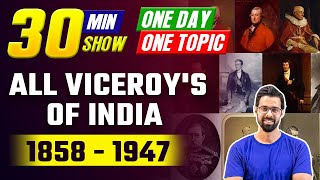 All Viceroys of India 18581947 Part 2  Modern History  One Day One Topic 30 Min Show [upl. by Androw]