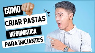 Informática básica  Como CRIAR PASTAS e organizar arquivos para INICIANTES [upl. by Elleval]