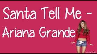 Santa Tell Me With Lyrics  Ariana Grande [upl. by Magulac]