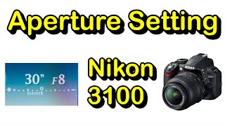 Aperture setting Nikon D3100  How to set Aperture setting in Nikon DSLR camera  Explained 2021 [upl. by Hakim569]