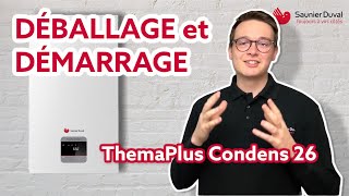 Tuto chaudières à condensation – Déballage et premier démarrage dune ThemaPlus Condens 26 [upl. by Nannie]